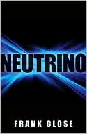 Frank Close: Neutrino