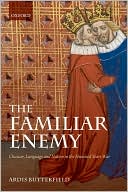 Ardis Butterfield: The Familiar Enemy: Chaucer, Language, and Nation in the Hundred Years War