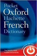 Book cover image of Pocket Oxford-Hachette French Dictionary by Oxford Dictionaries