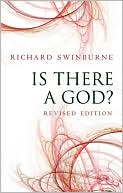 Richard Swinburne: Is There a God?
