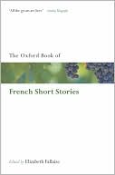 Book cover image of The Oxford Book of French Short Stories by Elizabeth Fallaize