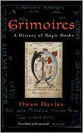 Book cover image of Grimoires: A History of Magic Books by Owen Davies