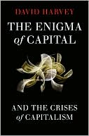 David Harvey: The Enigma of Capital: and the Crises of Capitalism