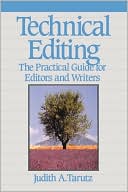 Book cover image of Technical Editing: The Practical Guide for Editors and Writers by Judith Tarutz