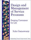 Book cover image of Design and Management Service Processes: Keeping Customers for Life by Rohit Ramaswamy