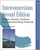 Radia Perlman: Interconnections: Bridges, Routers, Switches, and Internetworking Protocols