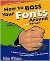 Robin Williams: How to Boss Your Fonts Around