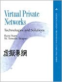 Ruixi Yuan: Virtual Private Networks: Technologies and Solutions