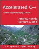 Andrew Koenig: Accelerated C++: Practical Programming by Example