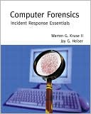 Book cover image of Computer Forensics: Incident Response Essentials by Warren G. Kruse