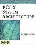 Book cover image of PCI-X System Architecture by MindShare Inc.
