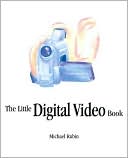 Book cover image of Little Digital Video Book by Michael Rubin