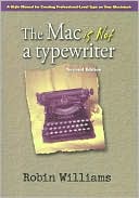 Robin Williams: The Mac is Not a Typewriter