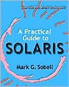 Mark G. Sobell: A Practical Guide to Solaris