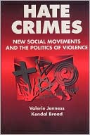 Kendal Broad: Hate Crimes: New Social Movements and the Politics of Violence