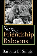 Smuts: Sex And Friendship In Baboons