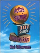 Book cover image of Active Learning: 101 Strategies to Teach Any Subject by Mel Silberman