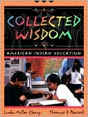 Linda Miller Cleary: Collected Wisdom: American Indian Education