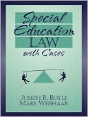 Joseph R. Boyle: Special Education Law with Cases