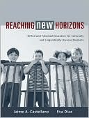 Book cover image of Reaching New Horizons: Gifted and Talented Education for Culturally and Linguistically Diverse Students by Jaime A. Castellano