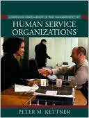 Book cover image of Achieving Excellence in the Management of Human Service Organizations by Peter M. Kettner