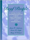 Book cover image of Deaf People: Evolving Perspectives from Psychology, Education, and Sociology by Jean F. Andrews