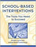 Kathleen L. Lane: School-Based Interventions: The Tools You Need To Succeed