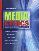 Book cover image of Media Ethics: Cases and Moral Reasoning by Clifford G. Christians