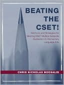 Book cover image of Beating the CSET!: Methods and Strategies for Beating CSET Multiple Subjects (Subtests I-III) Elementary Language Arts by Chris Nicholas Boosalis