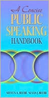 Steven Beebe: A Concise Public Speaking Handbook