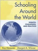 Kas Mazurek: Schooling Around the World: Debates, Challenges, and Practices