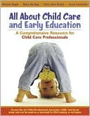 Marilyn Segal: All about Child Care and Early Education: A Comprehensive Resource for Child Care Professionals