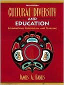 Book cover image of Cultural Diversity and Education: Foundations, Curriculum, and Teaching by James A. Banks