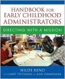 Book cover image of Handbook for Early Childhood Administrators: Directing with a Mission by Hilde Reno with Janet Stutzman and Judy Zimmerman