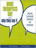 Book cover image of What Counselors Say and Why They Say It: Counselor Responses and Techniques by William McHenry