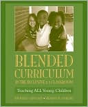 Michelle LaRocque: Blended Curriculum In the Inclusive K-3 Classroom: Effective Methods for Teaching All Young Children