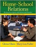Glenn W. Olsen: Home-School Relations: Working Successfully with Parents and Families