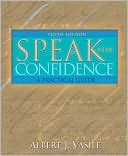 Albert J. Vasile: Speak with Confidence: A Practical Guide