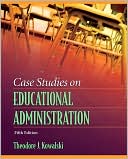 Book cover image of Case Studies on Educational Administration by Theodore J. Kowalski