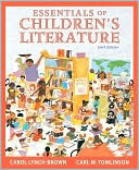Book cover image of Essentials of Children's Literature by Carol Lynch-Brown