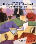 Carley H. Dodd: Managing Business and Professional Communication
