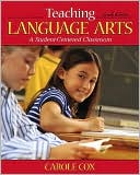 Book cover image of Teaching Language Arts: A Student-Centered Classroom by Carole Cox