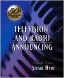 Book cover image of Television and Radio Announcing by Stuart Hyde