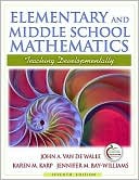 John A. Van de Walle: Elementary and Middle School Mathematics: Teaching Developmentally