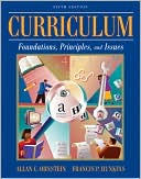 Book cover image of Curriculum: Foundations, Principles, and Issues by Allan C. Ornstein
