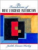 Book cover image of The Foundations of Dual Language Instruction by Judith Lessow-Hurley