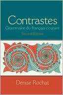 Book cover image of Contrastes: Grammaire du francais courant by Denise Rochat