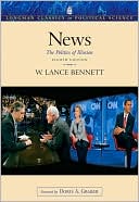 Book cover image of News: The Politics of Illusion by W. Lance Bennett