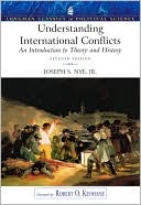 Joseph S. Nye: Understanding International Conflicts: An Introduction to Theory and History
