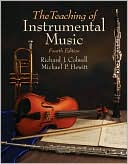 Book cover image of Teaching of Instrumental Music by Richard J. Colwell